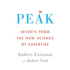 Peak: Secrets from the New Science of Expertise