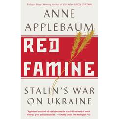 Red Famine: Stalin's War on Ukraine