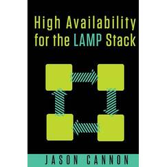 High Availability for the LAMP Stack: Eliminate Single Points of Failure and Increase Uptime for Your Linux, Apache, MySQL, and PHP Based Web Applications