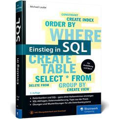 Einstieg in SQL: Für alle wichtigen Datenbanksysteme: MySQL, PostgreSQL, MariaDB, MS SQL