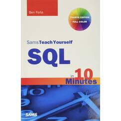 Sams Teach Yourself SQL in 10 Minutes