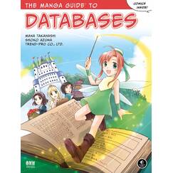 The Manga Guide to Databases (The Manga Guides, Band 2)