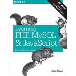 Learning PHP, MYSQL & JavaScript: With jQuery, CSS & HTML5 (Learning PHP, MYSQL, Javascript, CSS & HTML5)