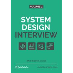 System Design Interview – An Insider's Guide: Volume 2