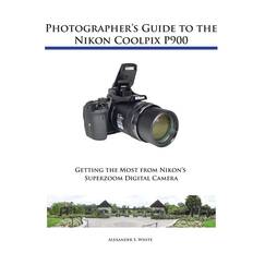 Photographer's Guide to the Nikon Coolpix P900
