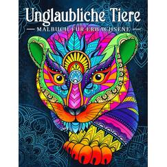 Unglaubliche Tiere: Malbuch für Erwachsene mit Tieren im Mandala-Stil