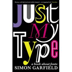 Just My Type: The original and best book about fonts