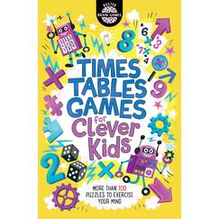 Times Tables Games for Clever Kids®: More Than 100 Puzzles to Exercise Your Mind (Buster Brain Games)