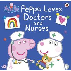 Peppa Pig: Peppa Loves Doctors and Nurses: Bilderbuch
