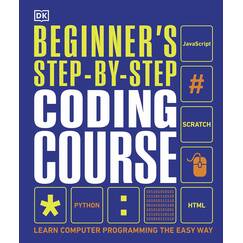 Beginner's Step-by-Step Coding Course: Learn Computer Programming the Easy Way