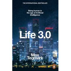 Life 3.0: Being Human in the Age of Artificial Intelligence