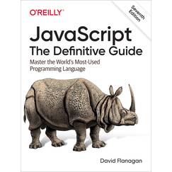 Javascript: The Definitive Guide: Master the World's Most-Used Programming Language
