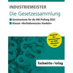 Industriemeister: Die Gesetzessammlung 2023