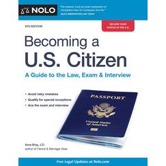 Becoming a U.S. Citizen: A Guide to the Law, Exam & Interview