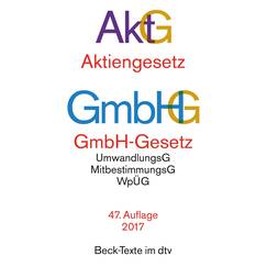 Aktiengesetz · GmbH-Gesetz: mit Umwandlungsgesetz, Wertpapiererwerbs- und Übernahmegesetz, Mitbestimmungsgesetzen und Deutschem Corporate Governance Kodex (Beck-Texte im dtv)