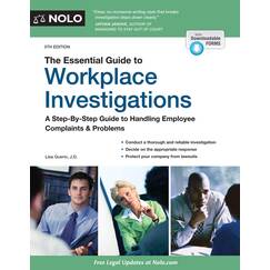 The Essential Guide to Workplace Investigations: A Step-By-Step Guide to Handling Employee Complaints & Problems: A Step-by-Step Guide to Handling ... Includes Web-Site for Downloadable Forms