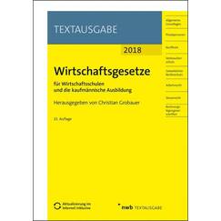 Wirtschaftsgesetze für Wirtschaftsschulen und die kaufmännische Ausbildung: Ausgabe 2019: Ausgabe 2018