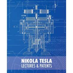 Nikola Tesla: Lectures and Patents