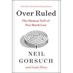 Over Ruled: The Human Toll of Too Much Law