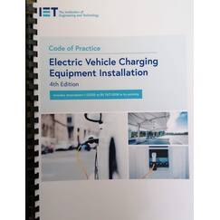 Code of Practice for Electric Vehicle Charging Equipment Installation (Iet Codes and Guidance)