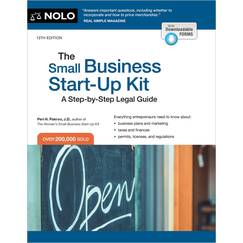 The Small Business Start-Up Kit: A Step-By-Step Legal Guide