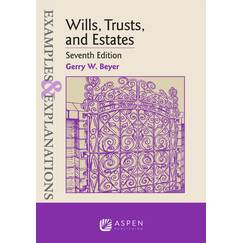 Examples & Explanations for Wills, Trusts, and Estates