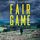 Fair Game: A Yorkshire Murder Mystery: DCI Harry Grimm Crime Thrillers, Book 11