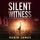 Silent Witness: Cass Leary Legal Thriller Series, Book 2