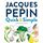 Jacques Pépin Quick & Simple: Simply Wonderful Meals With Surprisingly Little Effort