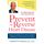 Prevent and Reverse Heart Disease: The Revolutionary, Scientifically Proven, Nutrition-Based Cure