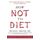 How Not to Diet: The Groundbreaking Science of Healthy, Permanent Weight Loss (English Edition)