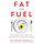 Fat for Fuel: A Revolutionary Diet to Combat Cancer, Boost Brain Power, and Increase Your Energy