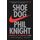 Shoe Dog: A Memoir by the Creator of NIKE