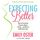 Expecting Better: Why the Conventional Pregnancy Wisdom Is Wrong--And What You Really Need to Know