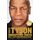Undisputed Truth: A Sunday Times bestselling autobiography from the legendary boxer