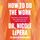 How to Do the Work: Recognize Your Patterns, Heal from Your Past, and Create Your Self; Library Edition