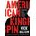 American Kingpin: The Epic Hunt for the Criminal Mastermind Behind the Silk Road