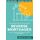 Reverse Mortgages: How to use Reverse Mortgages to Secure Your Retirement (The Retirement Researcher Guide Series)