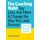 The Coaching Habit: Say Less, Ask More & Change the Way You Lead Forever