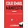 The Cold Email Manifesto: How to fill your sales pipeline, convert like crazy and level up your business in 90 days or less