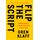 Flip the Script: Getting People to Think Your Idea Is Their Idea