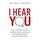 I Hear You: The Surprisingly Simple Skill Behind Extraordinary Relationships (English Edition)