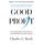 Good Profit: How Creating Value for Others Built One of the World's Most Successful Companies