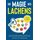 Die Magie des Lachens: Wie Sie mit Humor Ihre Kommunikation und Beziehungen verbessern. So werden Sie beliebter, gelassener und entwickeln eine positive Ausstrahlung, ohne sich zum Clown zu machen