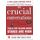 Crucial Conversations: Tools For Talking When Stakes Are High, 2Nd Edition