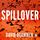 Spillover: Animal Infections and the Next Human Pandemic