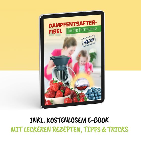 MixFino Dampfentsafter für Thermomix TM6, TM5, TM31 & Friend | Entsafter Zubehör für große Mengen Obst & Gemüse aus deinem Garten | Saftkocher Aufsatz für Säfte, Gelee & Sirup | Made in Germany
