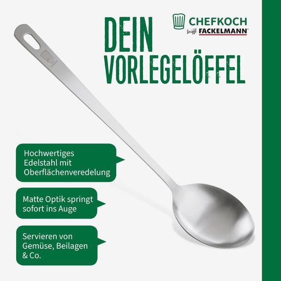 Chefkoch trifft Fackelmann Vorlegelöffel - Ideal zum Servieren von Beilagen, hochwertiges Edelstahl in mattem Look – Kochlöffel spülmaschinengeeignet