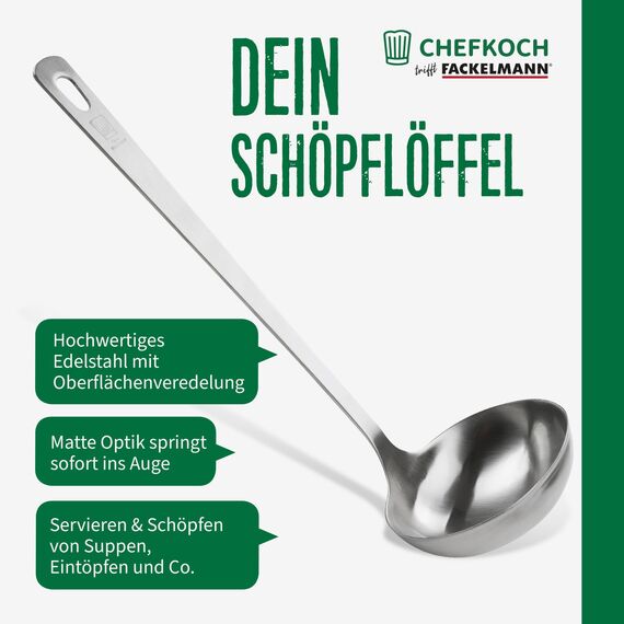Chefkoch trifft Fackelmann Schöpflöffel – Zum Servieren und Schöpfen von Suppen und Eintöpfen, Edelstahl in mattem Look – Suppenkelle spülmaschinengeeignet