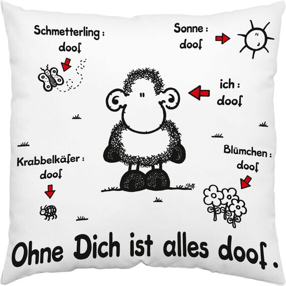 Sheepworld Kissen Ohne Dich ist Alles doof | Zierkissen, Baumwolle, 40 cm x 40 cm, weiß | Kissen mit Spruch, Geschenk Verliebte | 40157